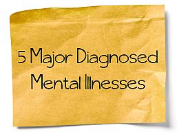 5 major diagnosed mental illnesses